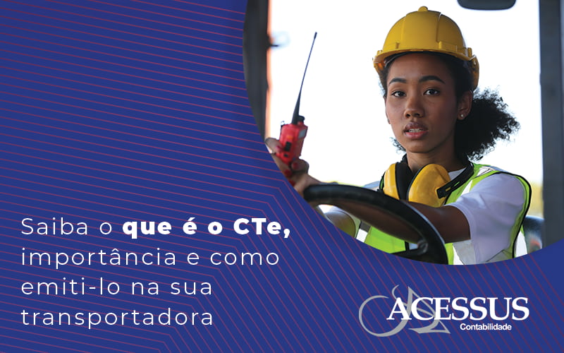 CTe: entenda como emiti-lo em sua transportadora